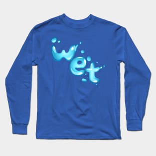 Wet Long Sleeve T-Shirt